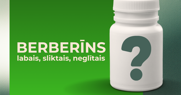 Berberīns - labais, sliktais, neglītais